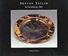 Sutton Taylor: A Lustrous Art