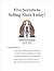 Five Secrets to Selling Mor...