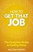 How to Get That Job: The co...