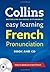 French Pronunciation (Collins Easy Learning French) (French and English Edition)