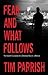 Fear and What Follows (Willie Morris Books in Memoir and Biography)