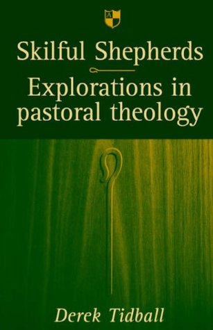 Skilful shepherds: Explorations In Pastoral Theology (Paperback)