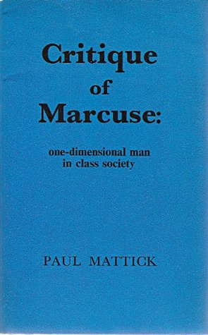 Critique of Marcuse: one-dimensional man in class society (Paperback)