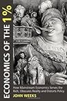 Economics of the 1% by John F. Weeks