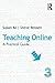 Teaching Online: A Practica...