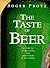 The Taste of Beer: A Guide to Appreciating the Great Beers of the World