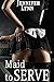 Maid to Serve [MFF, First-Time, Reluctant Menage]