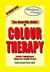 THE GUERRILLA GUIDE TO COLOUR THERAPY