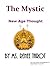 The Mystic: Pagan Essays on Mindfulness, Meditation, Wicca and The New Age