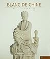 Blanc de Chine: H...