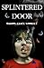 Splintered Door