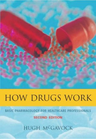 How Drugs Work: Basic Pharmacology for Healthcare Professionals (Paperback)