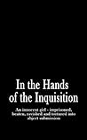 In the Hands of the Inquisition In the Hands of the Inquisition