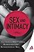 Sex and Intimacy: Your guide to incredible, exhilarating, sensational sex (The Secrets of Great Sex Series)