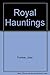 Royal hauntings