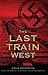 The Last Train West
