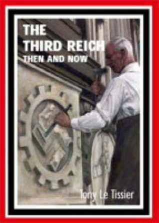The Third Reich: Then and Now (Hardcover)