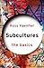 Subcultures: The Basics