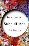 Subcultures: The Basics