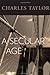 A Secular Age by Charles Margrave Taylor