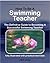 How To Be A Swimming Teacher: The Definitive Guide To Becoming A Successful Swimming Teacher