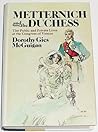 Metternich and the Duchess: The Public and Private Lives at the Congress of Vienna
