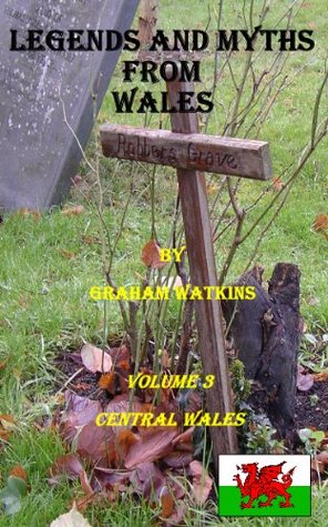 Legends and Myths From Wales - Central Wales (Kindle Edition)