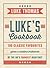 Luke's Cookbook: 100 Classi...