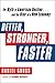 Better, Stronger, Faster: The Myth of American Decline . . . and the Rise of a New Economy