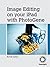 Image Editing on your iPad ...