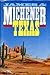 Texas by James A. Michener