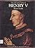 The Life and Times of Henry V by Peter Earle
