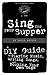Sing for your Supper: A DIY Guide to Playing Music, Writing Songs and Booking Your (PM Press Pamphlets Book 6)