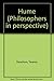 Hume (Philosophers in perspective)