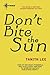 Don't Bite the Sun