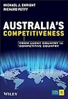 Australia's Competitiveness: From Lucky Country to Competitive Country