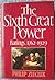 The Sixth Great Power: Barings 1762-1929
