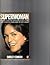 Superwoman: Every Woman's B...
