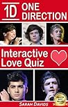 One Direction: 1D Interactive Love Quiz (Interactive Quiz Books, Trivia Games & Puzzles all with Automatic Scoring)