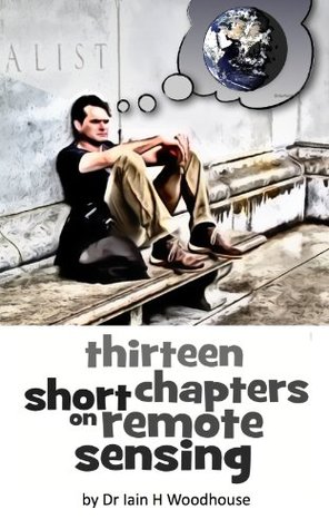 Thirteen Short Chapters on Remote Sensing (Kindle Edition)