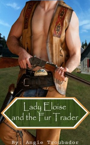 Lady Eloise and the Fur Trader (Kindle Edition)