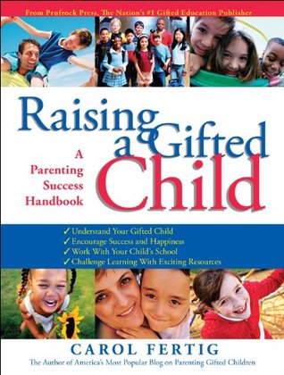 Raising a Gifted Child: A Parenting Success Handbook