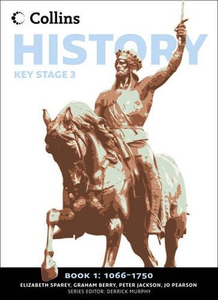 Book 1 1066-1750 (Collins Key Stage 3 History)