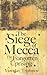 The Siege of Mecca: The Forgotten Uprising