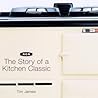 Aga : The Story of a Kitchen Classic