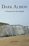 Dark Albion: A Requiem for the English