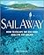 Sail Away: How to escape the rat race and live the dream