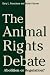 The Animal Rights Debate by Gary L. Francione The Animal Rights Debate by Gary L. Francione
