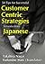 50 Tips for Successful Customer-centric Strategies -- Lessons... by Takahisa Nagai