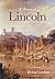 A History of Lincoln by Richard Gurnham